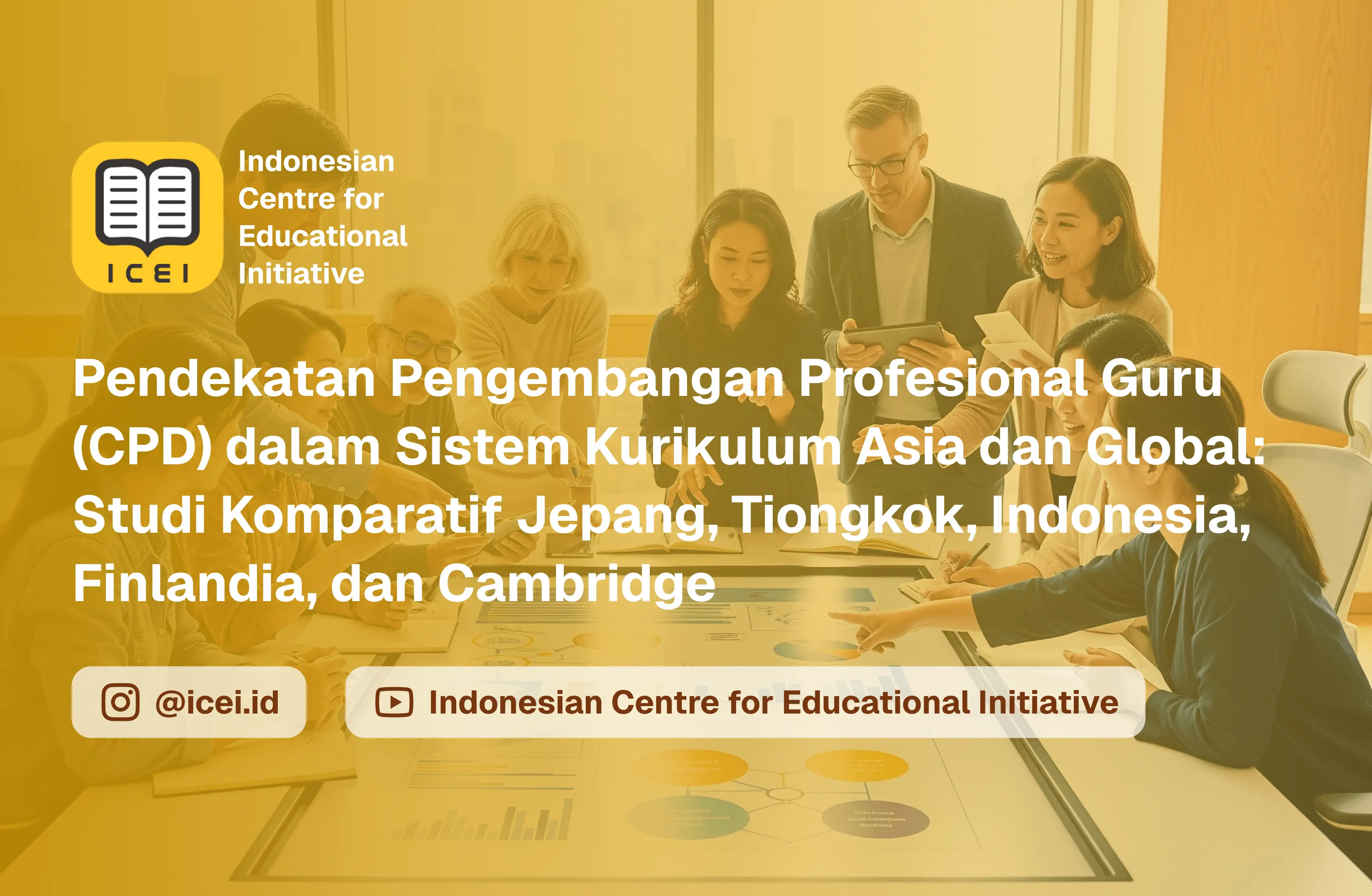 Pendekatan Pengembangan Profesional Guru (CPD) dalam Sistem Kurikulum Asia dan Global: Studi Komparatif Jepang, Tiongkok, Indonesia, Finlandia, dan Cambridge